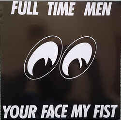 Full Time Men Your Face My Fist Vinyl LP USED