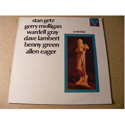 Stan Getz / Gerry Mulligan / Wardell Gray / Dave Lambert (3) / Bennie Green / Allen Eager Yesterday Vinyl LP USED