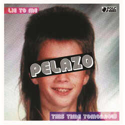 Pelazo Lie To Me / This Time Tomorrow USED VINYL 7INCH SINGLE