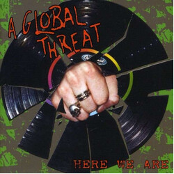 A Global Threat Here We Are Vinyl LP USED