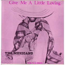 The Mexicano Give Me A Little Loving USED VINYL 12INCH 45 RPM
