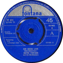 Wayne Fontana & The Mindbenders She Needs Love USED VINYL 7INCH 45 RPM SINGLE MONO