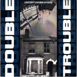 Double Trouble Love Don't Live Here Anymore VINYL 12" USED