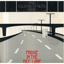 The Cluster Of Nuts Band Fridge In The Fast Lane Vinyl LP USED