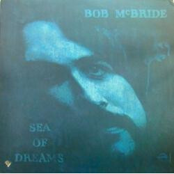 Bob McBride Sea Of Dreams Vinyl LP USED