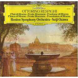 Ottorino Respighi / Boston Symphony Orchestra / Seiji Ozawa Pini Di Roma · Feste Romane · Fontane Di Roma Vinyl LP USED