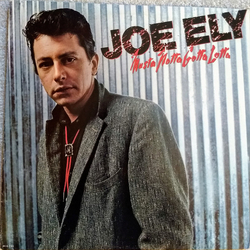 Joe Ely Musta Notta Gotta Lotta Vinyl LP USED