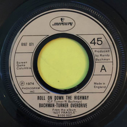 Bachman-Turner Overdrive Roll On Down The Highway Vinyl 7" USED