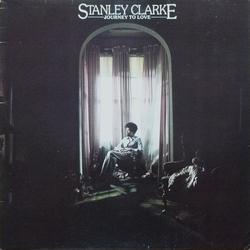 Stanley Clarke Journey To Love Vinyl LP USED