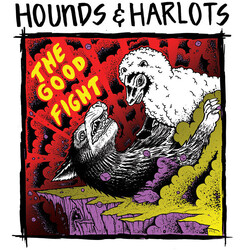 Hounds & Harlots The Good Fight Vinyl LP USED