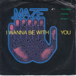 Maze Featuring Frankie Beverly I Wanna Be With You VINYL 7" USED