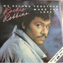 Rockie Robbins We Belong Together / Work For Love USED VINYL 12INCH 45 RPM