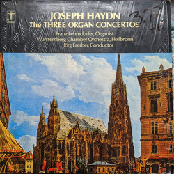 Joseph Haydn / Franz Lehrndorfer / Württembergisches Kammerorchester / Jörg Faerber The Three Organ Concertos Vinyl LP USED