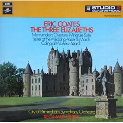 Eric Coates / City Of Birmingham Symphony Orchestra / Reg Kilbey The Three Elizabeths Vinyl LP USED