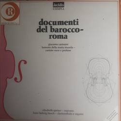 Giacomo Carissimi / Elisabeth Speiser / Hans Ludwig Hirsch Documenti Del Barocco - Roma: Giacomo Carissimi - Lamento Della Maria Stuarda - Cantate Sac