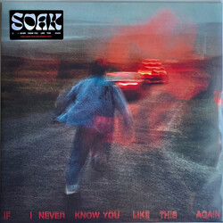 SOAK (4) If I Never Know You Like This Again Vinyl LP USED