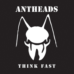Antheads Think Fast Vinyl 7" USED