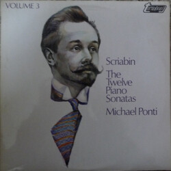 Alexander Scriabine / Michael Ponti Scriabin: The Twelve Piano Sonatas (Vol. 3) Vinyl LP USED