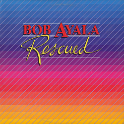 Bob Ayala Rescued Vinyl LP USED