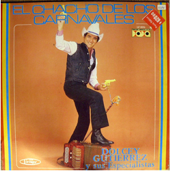 Dolcey Gutierrez Y Sus Especialistas El Chacho De Los Carnavales Vinyl LP USED