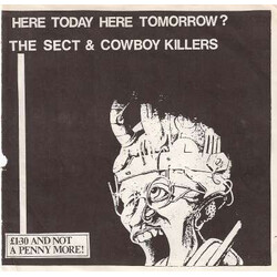 The Sect / Cowboy Killers Here Today Here Tomorrow? USED VINYL 7INCH 33 S RPM EP