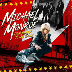 Michael Monroe (2) I Live Too Fast To Die Young! Vinyl LP USED