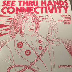 See Thru Hands Connectivity USED VINYL 12INCH 33 S RPM LIMITED EDITION NUMBERED WHITE LABEL