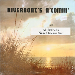 Al Bethel's New Orleans Six Riverboat's A'comin' Vinyl LP USED