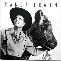 Randy Erwin `Til The Cows Come Home Vinyl LP USED
