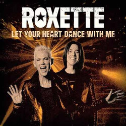 Roxette Let Your Heart Dance With Me USED VINYL 7INCH 45 RPM