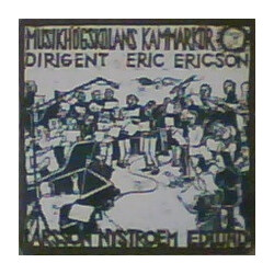 Kungliga Musikhögskolans Kammarkör / Eric Ericson / Lars-Erik Larsson / Gösta Nystroem / Lars Edlund Musikhögskolans Kammarkör Vinyl LP USED