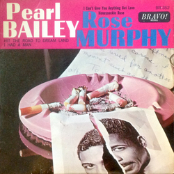 Pearl Bailey / Rose Murphy Pearl Bailey / Rose Murphy Vinyl 7" USED