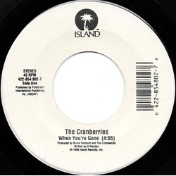 The Cranberries When You're Gone / Free To Decide VINYL 7" USED