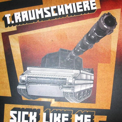 T.Raumschmiere Sick Like Me Vinyl 12" USED