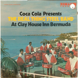 The Real Thing Steel Band Coca Cola Presents The Real Thing Steel Band At Clay House Inn, Bermuda Vinyl LP USED