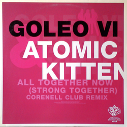Goleo VI / Atomic Kitten All Together Now (Strong Together) Vinyl 12" USED
