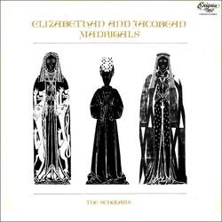 The Scholars (3) Elizabethan And Jacobean Madrigals Vinyl LP USED