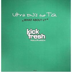 Ultra DJ's / TQ What About U? Vinyl 12" USED