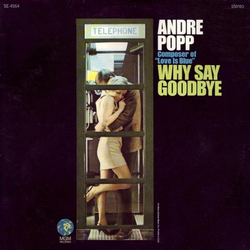 André Popp Why Say Goodbye Vinyl LP USED