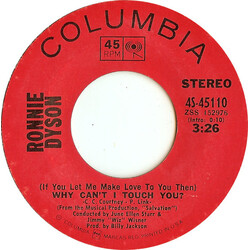 Ronnie Dyson (If You Let Me Make Love To You Then) Why Can't I Touch You? VINYL 7" USED