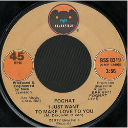 Foghat I Just Want To Make Love To You USED VINYL 7INCH SINGLE 45 RPM