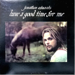 Jonathan Edwards (2) Have A Good Time For Me Vinyl LP USED