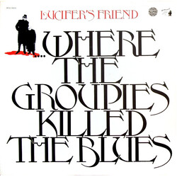 Lucifer's Friend ...Where The Groupies Killed The Blues Vinyl LP USED