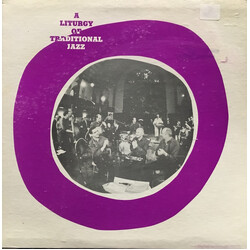 Rev. Don Roper / Brother John Sellers / The Southampton Dixie, Racing, & Clambake Society Jazz Band A Liturgy Of Traditional Jazz At The Spencer Memor