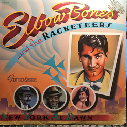 Elbow Bones And The Racketeers New York At Dawn Vinyl LP USED