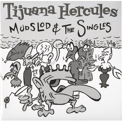 Tijuana Hercules Mudslod & The Singles Vinyl LP USED