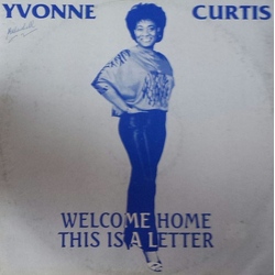 Yvonne Curtis Welcome Home / This Is A Letter Vinyl 12" USED