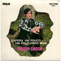 Nilton Cesar Espera Um Pouco... Um Pouquinho Mais USED VINYL 7INCH 45 RPM EP MONO