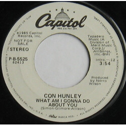 Con Hunley What Am I Gonna Do About You USED VINYL 7INCH 45 RPM PROMO STEREO