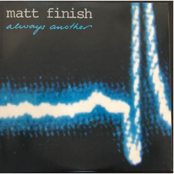 Matt Finish Always Another Vinyl 12" USED